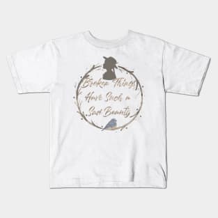 broken things have such a sad beauty Kids T-Shirt